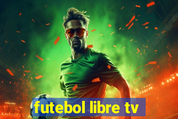 futebol libre tv